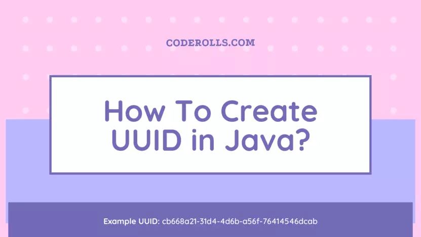 How To Create UUID in Java?